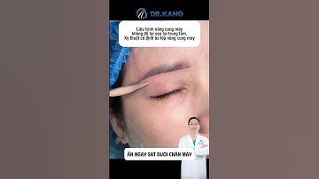 Nâng cung mày  #drkang #drtranbaokhanh #tranbaokhanh
