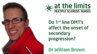 Dr William Brown - Do 1st line DMT’s affect the onset of secondary progression?