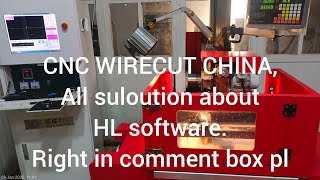 CNC WIRECUT EDM, HL software all suloution, in comment 
