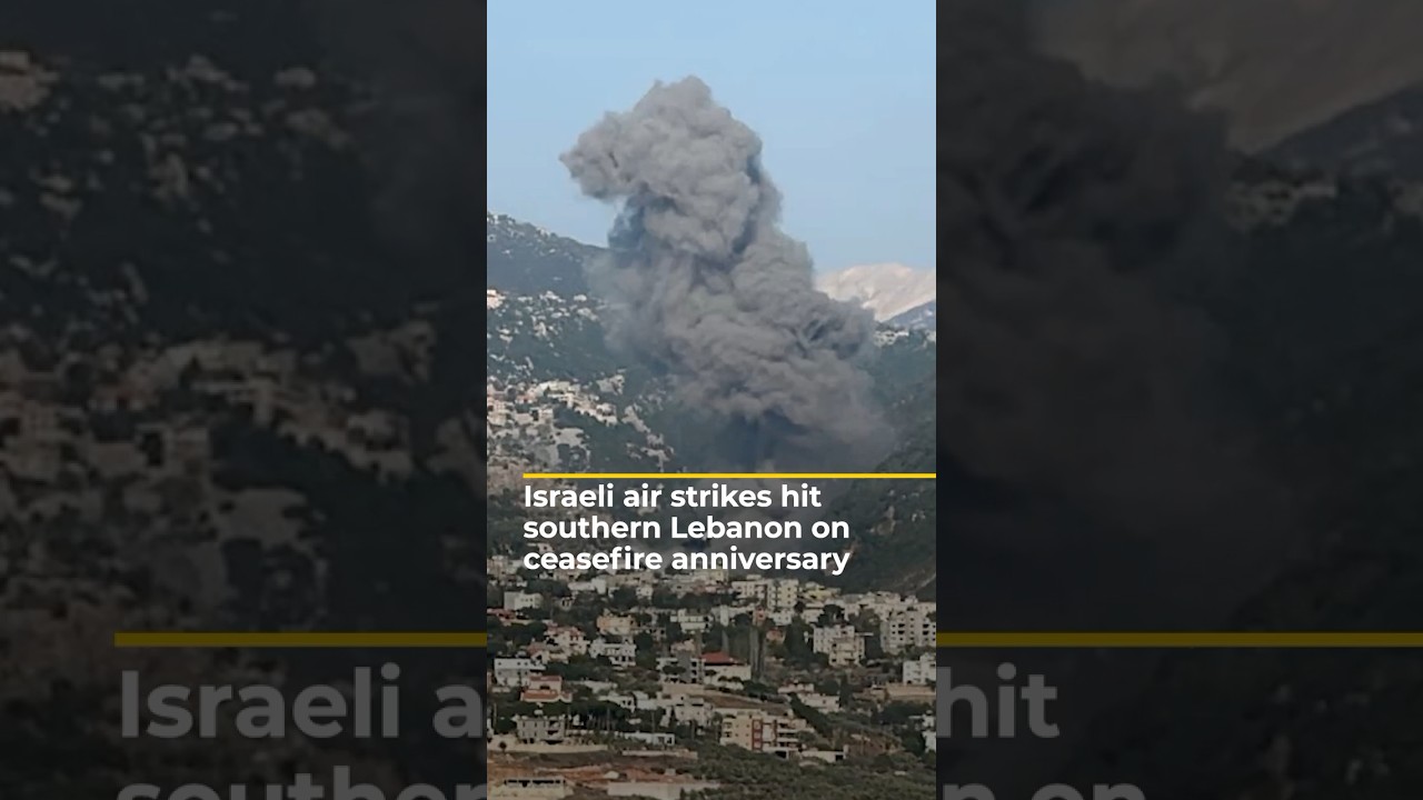 Israeli air strikes hit villages in southern Lebanon on ceasefire anniversary | AJ 