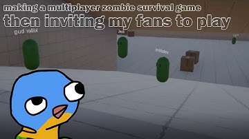 making a multiplayer zombie survival game, then inviting my fans to play