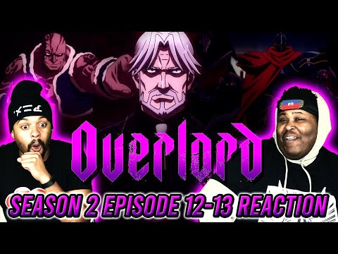 DEMIURGE VS MOMON! | OVERLORD Reaction | SEASON 2 | EPISODE 12 & 13 SEASON FINALE REACTION!