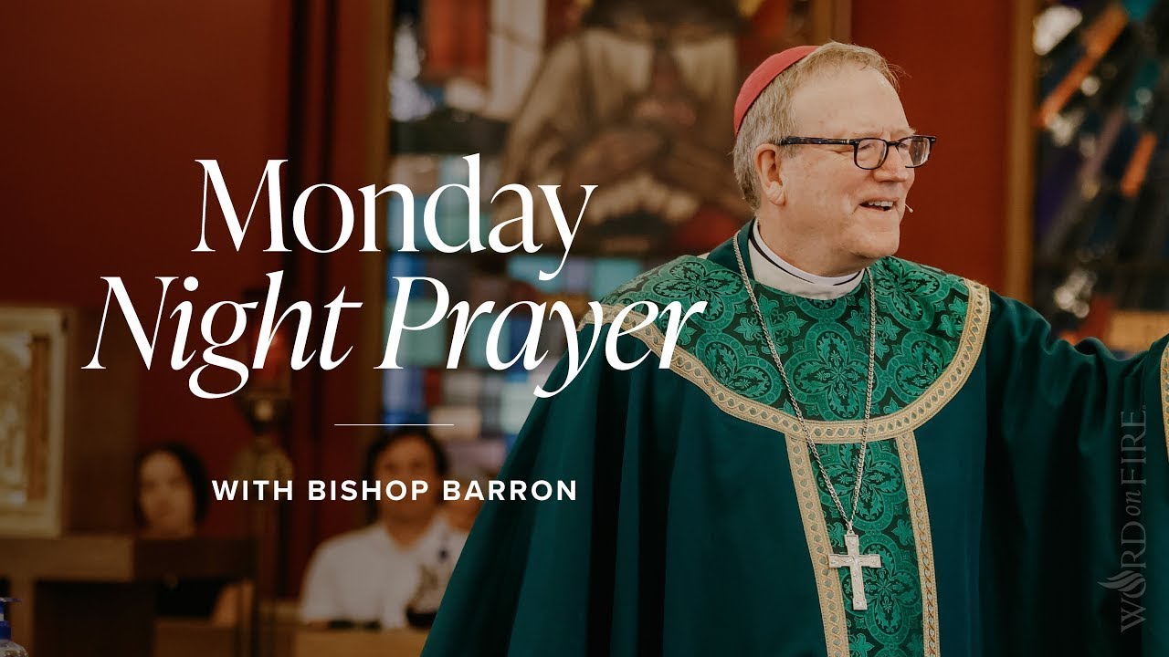 Liturgy of the Hours: Night Prayer for Monday