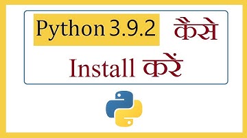 How to install Python 3.9.2 on Windows 10 in Hindi