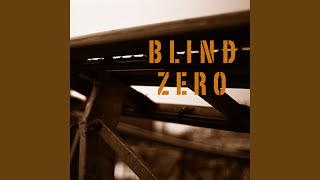 Video thumbnail of "Blind Zero - Hell around"