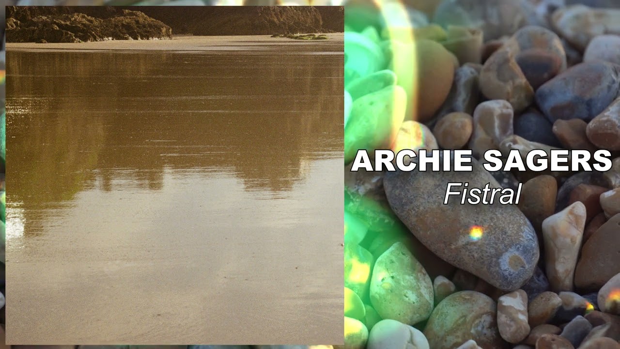 Archie Sagers - Fistral (Single)