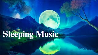 Sleeping Music: Relaxing Sleep Music + Insomnia - Stress Relief, Relaxing Music, Deep Sleeping Music