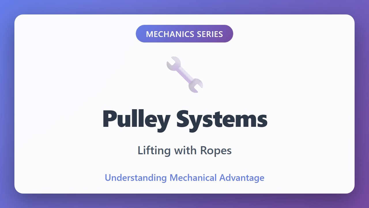 Pulley Systems: Lifting with Ropes | Mechanical Advantage Explained ...