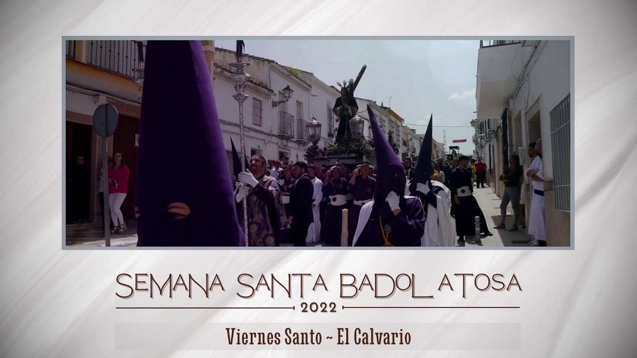 SEMANA SANTA BADOLATOSA 2022 | VIERNES SANTO | CALVARIO