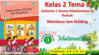 Kelas 2 Tema 8 Sub 1 Pembelajaran 3 Matematika Membaca Jam Dinding Hal 24 - 26 screenshot 3