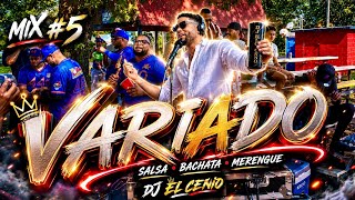 VARIADO MIX #5 ( 💃 SALSA , 🍻 BACHATA y 🕺 MERENGUE ) mesclando el genio 