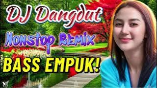 DJ DANGDUT NONSTOP FULL ALBUM - REMIX BASS EMPUK ENAK DIDENGAR TEMAN SAAT KERJA