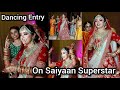 Best bridal entry  dancing entry on saiyaan superstar  bride entry  dhamakedar entry of bride