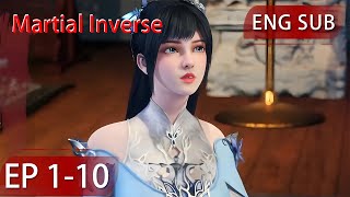 [Eng Sub] Martial Inverse  1-10 full episode highlights