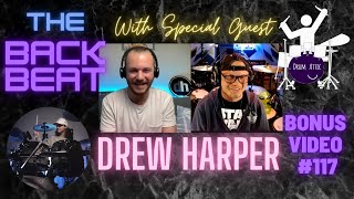 The Backbeat with special guest Drew Harper - Bonus Video #117