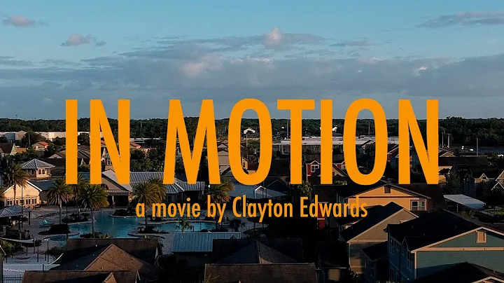 In Motion - A Movie by Clayton Edwards