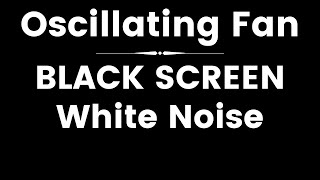 The Sound Of An Oscillating Fan ~ White Noise