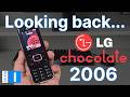 Looking back at the LG Chocolate!