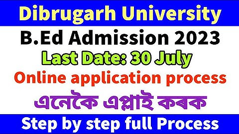 Dibrugarh University B.Ed Admission 2023 Online Application process | Education department