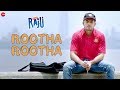 Rootha rootha  is she raju  ansh gupta  duran maibam