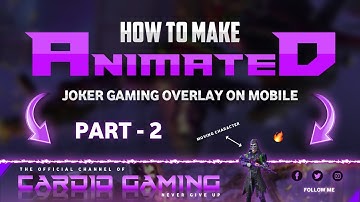 How to Make BGMI Joker Animated Gaming Overlay || How to Make Overlay for Live Stream Part - 2