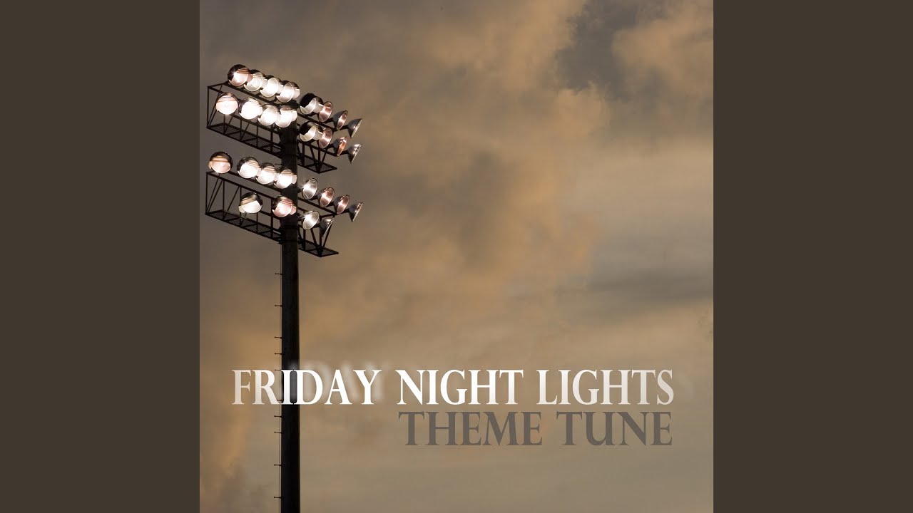 Friday Night Lights Theme Tune (From "Friday Night Lights") YouTube