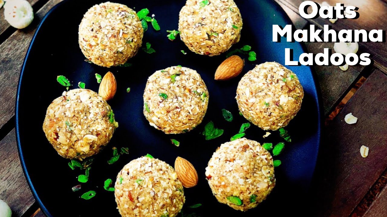 Oats Makhana Ladoos | Sugar-Free Ladoos | Oats laddu | Healthy Ladoo | Flavourful Food By Priya