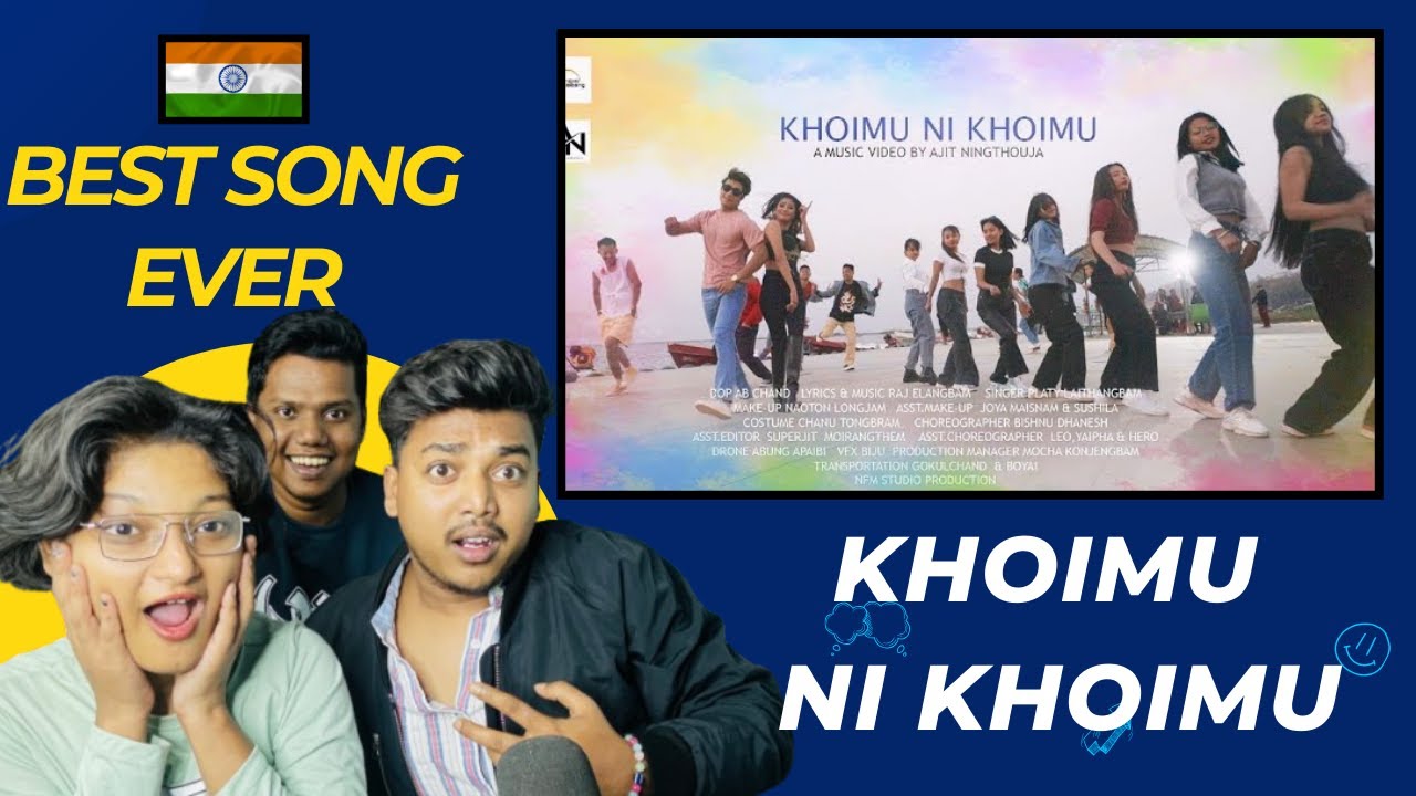 KHOIMU NI KHOIMU | AJIT NINGTHOUJA | SOMA & JELISH | PLATY LAITHANGBAM |  Reaction