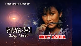 Nicky Astria | BIDADARI ( Lagu Cinta) Lirik.