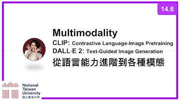 台大資訊 深度學習之應用 | ADL 14.6: CLIP & DALL·E 2 從語言能力進階到各種模態
