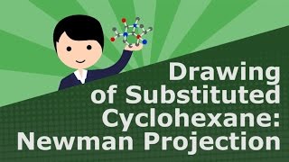 Drawing of Substituted Cyclohexane: Newman Projection (Lightboard)