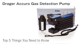 Drager Accuro Gas Detection Pump – Top 5 Things You Need to Know