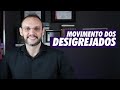 MOVIMENTO DOS DESIGREJADOS