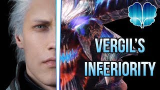 Vergil's Inferiority | Devil May Cry 5 Analysis