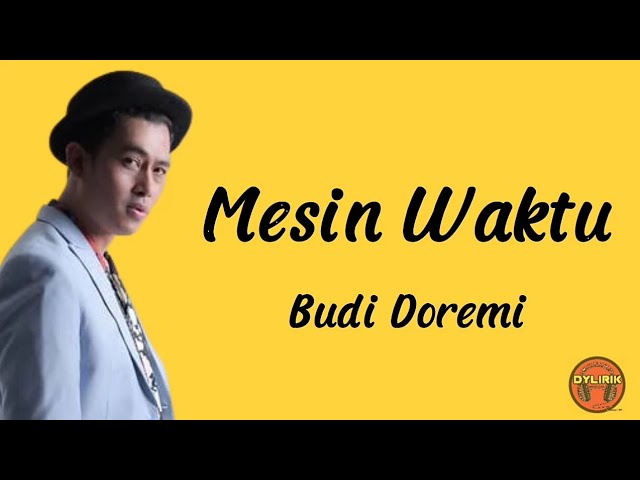 Mesin Waktu - Budi Doremi (Lirik Lagu) class=