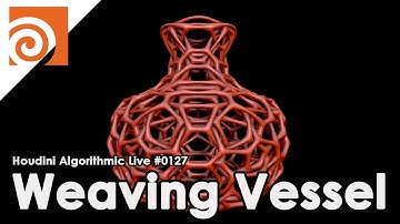 Houdini Algorithmic Live #127 -  Weaving Vessel