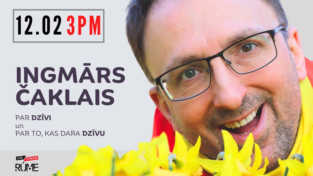 INGMĀRS ČAKLAIS | Par DZĪVI. Par to, kas dara DZĪVU.