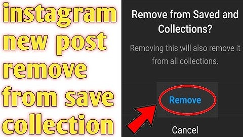 Instagram new post remove from save and collection 2020