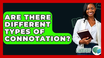 Are There Different Types Of Connotation? - The Language Library
