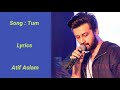 Tum Najar Mein Raho Lyrics |Laila Majnu | Atif Aslam |Avinash Tiwary & TriptiDimri | Niladri  Kumar