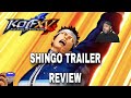 HE HAS 🔥!? KOF XV SHINGO TRAILER REVIEW