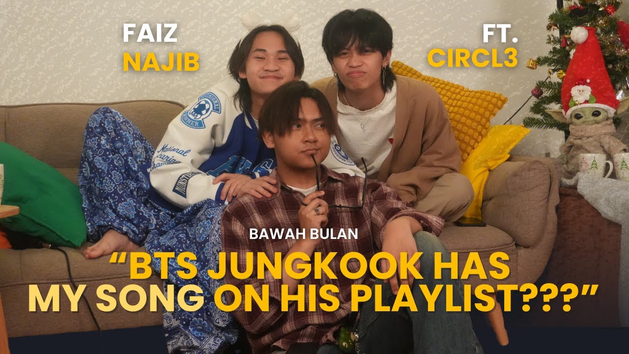 BAWAH BULAN | "BTS Jungkook Has My Song on His Playlist???" ft. CIRCL3