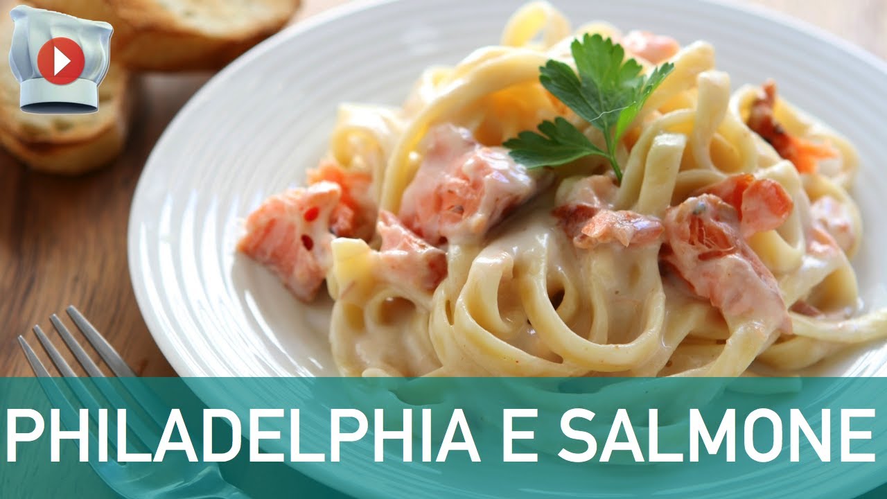 Pasta Philadelphia e Salmone YouTube