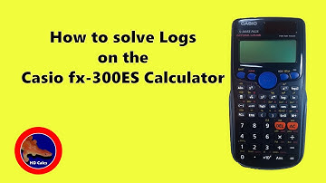 How to solve Logs with any base on the Casio fx-300 ES Calculator