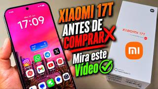 Primeras HORAS con el Xiaomi 17T - Es un TELEFONAZO