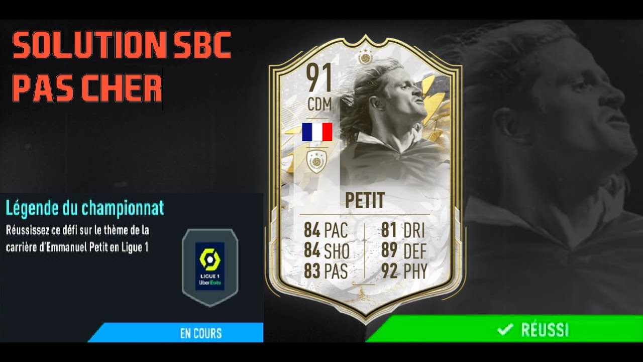 FIFA 22 - SOLUTION SBC EMMANUEL PETIT LEGENDE DU CHAMPIONNAT PAS CHER FACILE ET RAPIDE DCE