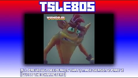 All P2 Deepfakes By Me Season 2 Part 2 [Guess The Characters]