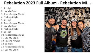 R e b e l u t i o n 2023 - Greatest Hits, Full Album, Best Songs