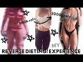 REVERSE DIETING: My experience! Adjusting your metabolism!