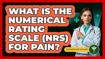 What Is The Numerical Rating Scale (NRS) For Pain? - Pain Medicine Network